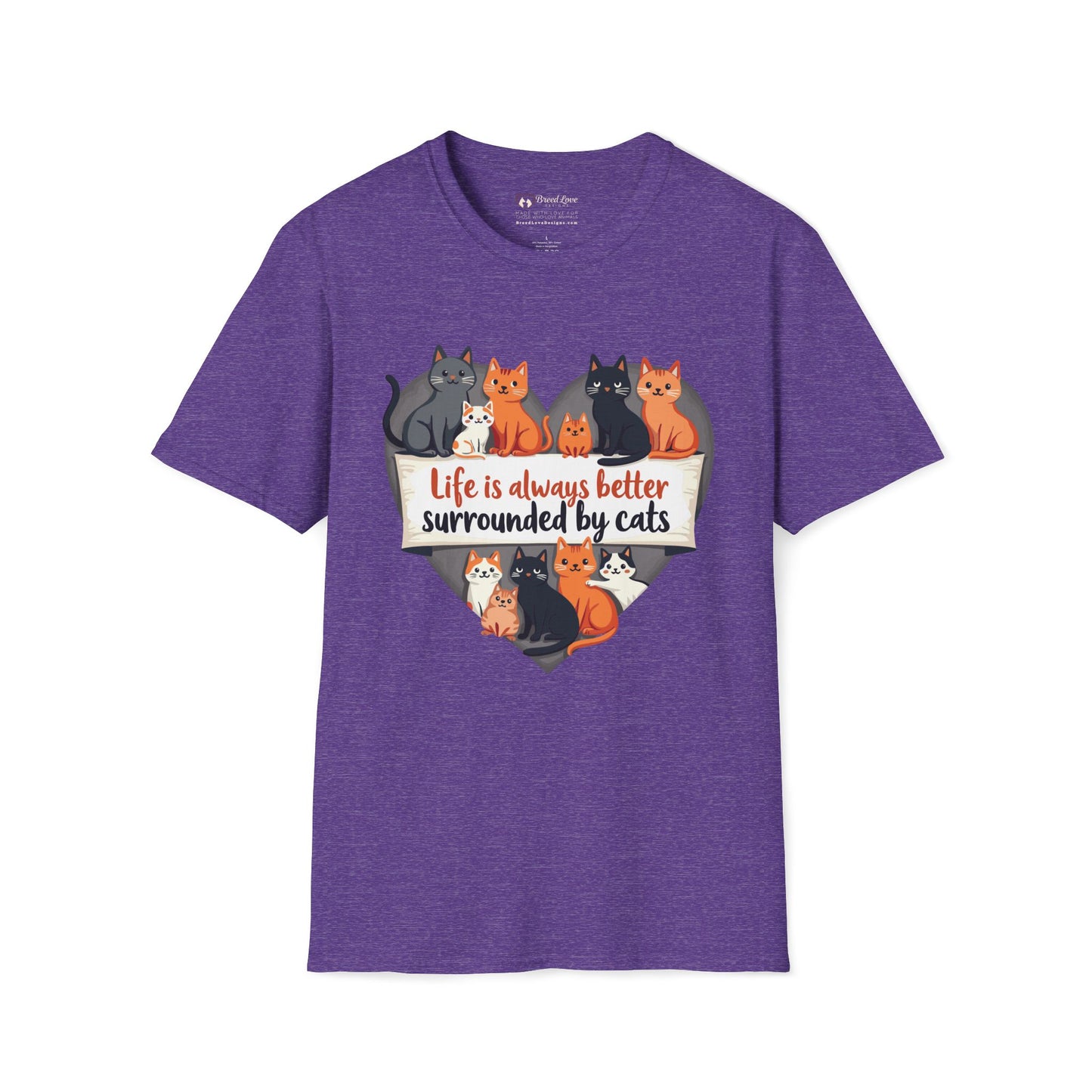 Life Is Better Surrounded By Cats T-Shirt