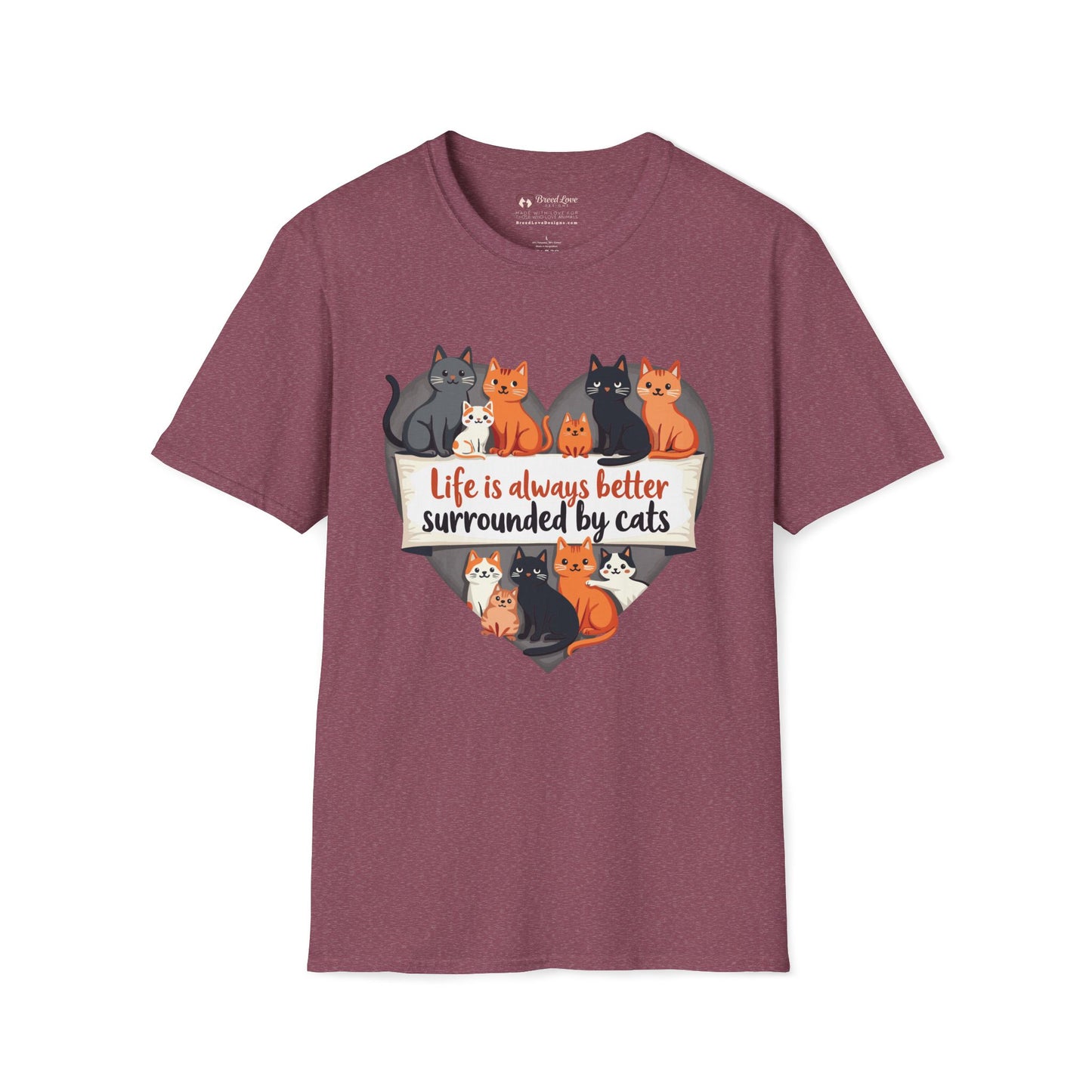 Life Is Better Surrounded By Cats T-Shirt