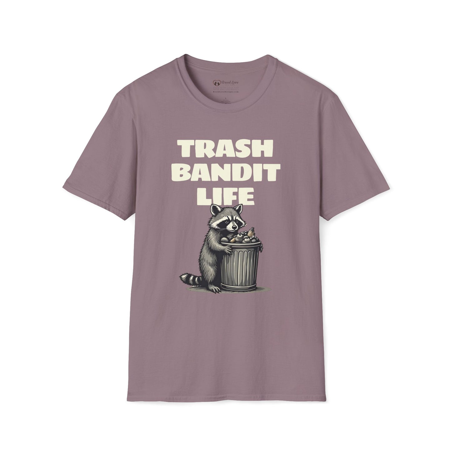 Trash Bandit Life T-Shirt