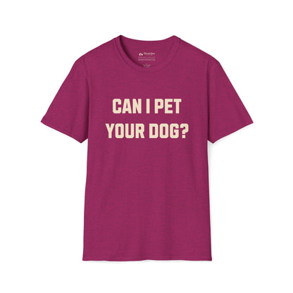 Can I Pet Your Dog T-Shirt