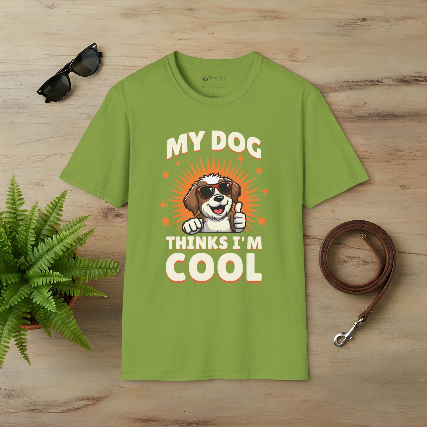 My Dog Thinks I'm Cool T-Shirt