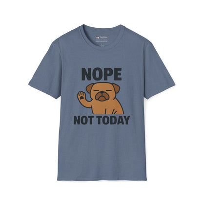 Nope Not Today T-Shirt