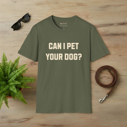 Can I Pet Your Dog T-Shirt