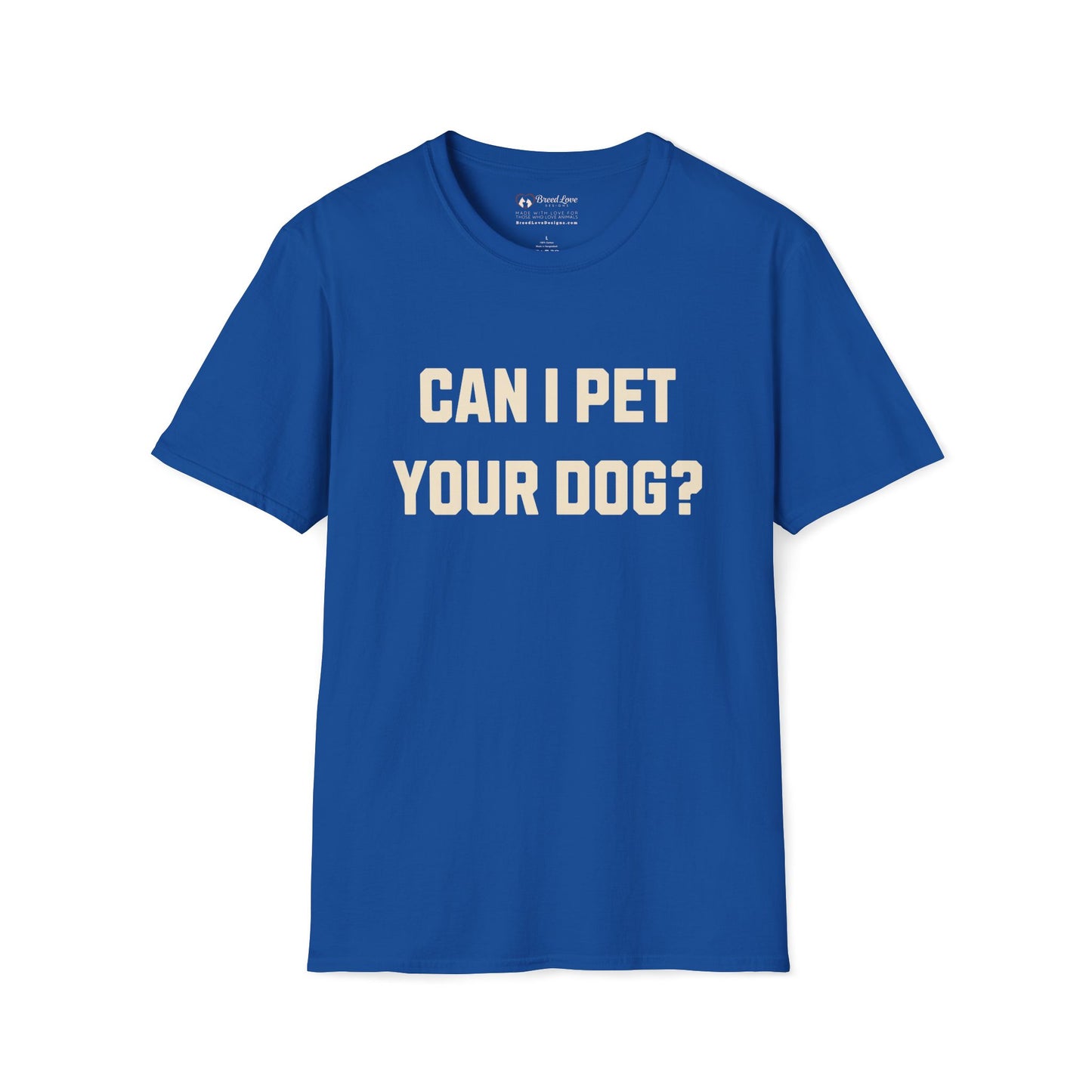 Can I Pet Your Dog T-Shirt