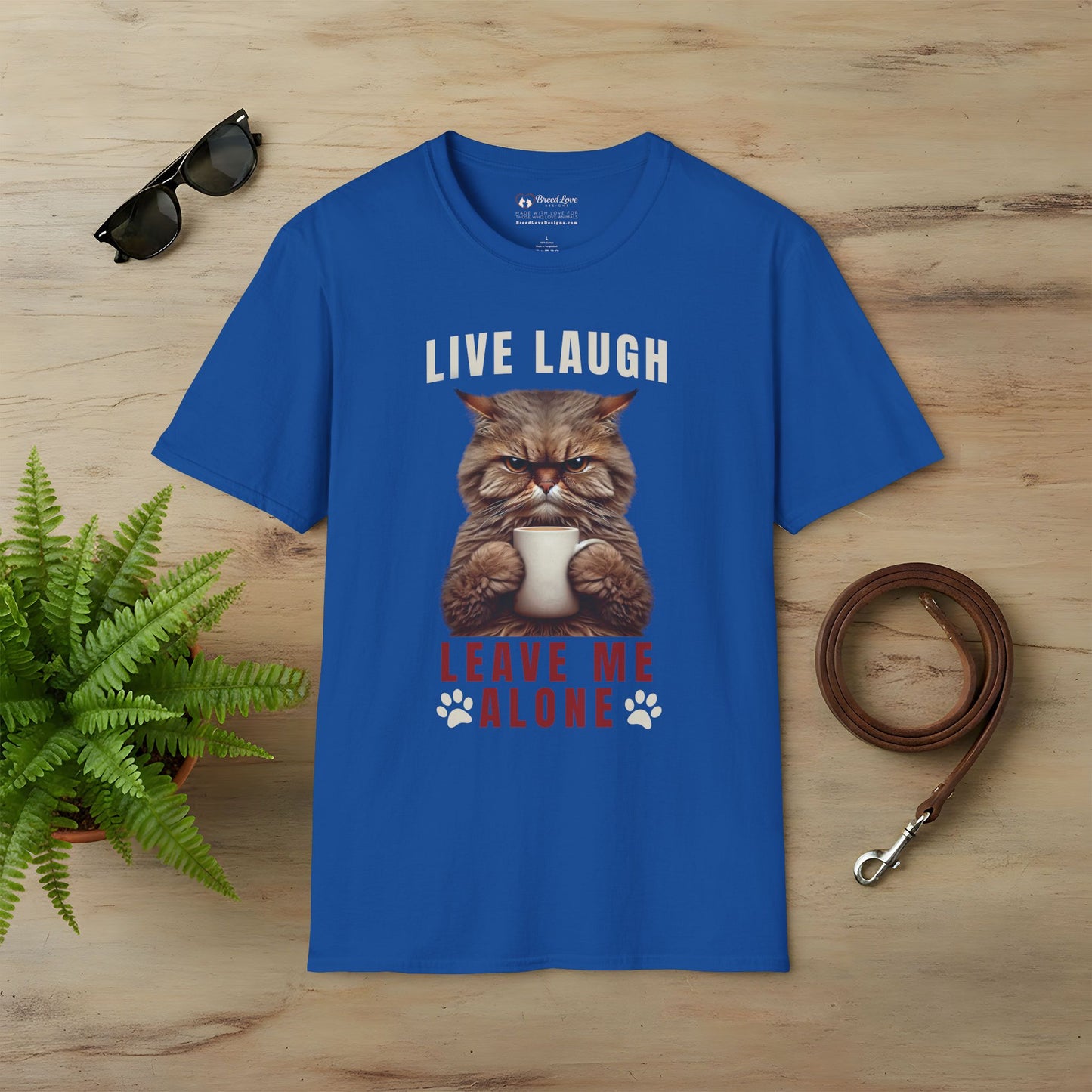 Live Laugh Leave Me Alone T-Shirt