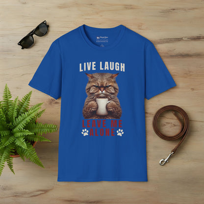 Live Laugh Leave Me Alone T-Shirt
