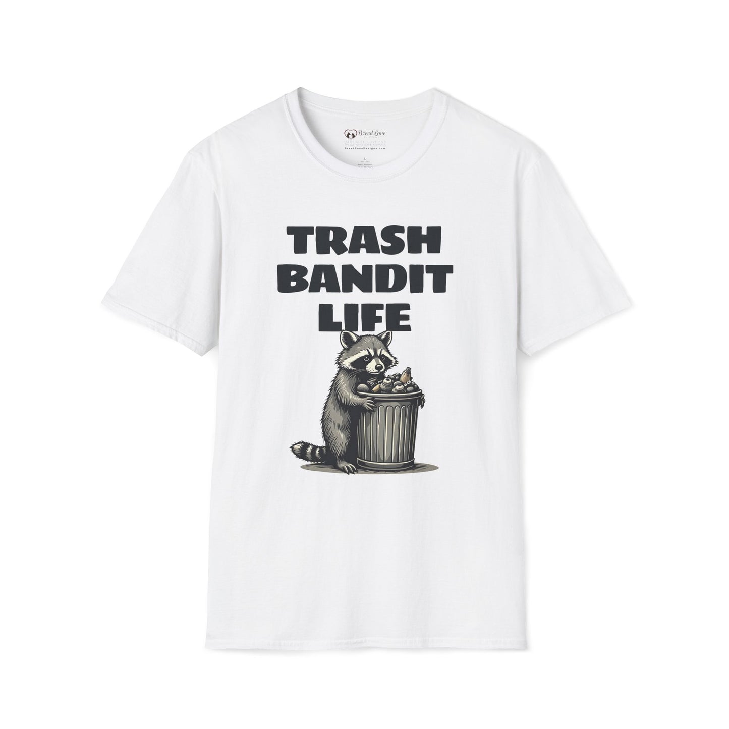 Trash Bandit Life T-Shirt