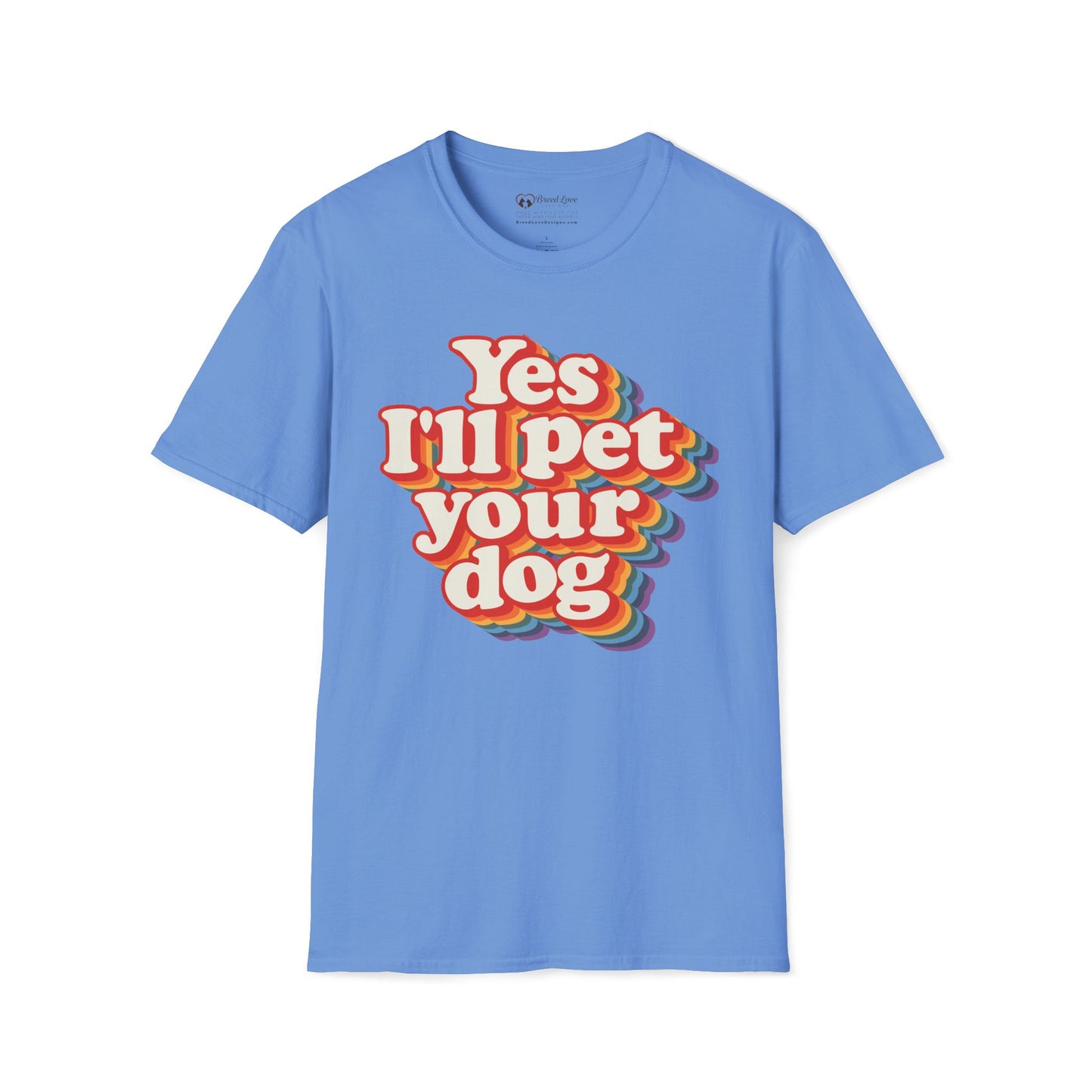 Yes I'll Pet Your Dog T-Shirt