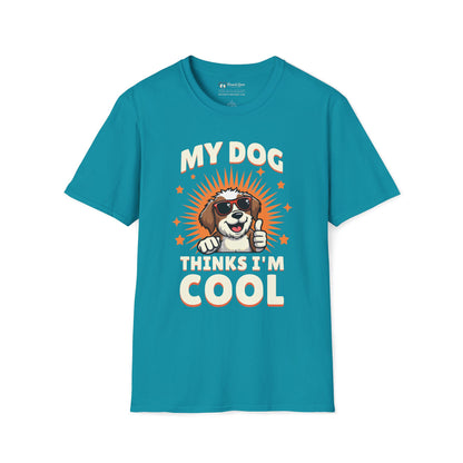 My Dog Thinks I'm Cool T-Shirt
