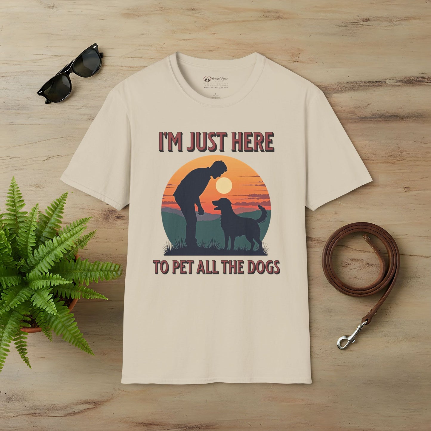 I'm Just Here To Pet All The Dogs T-Shirt