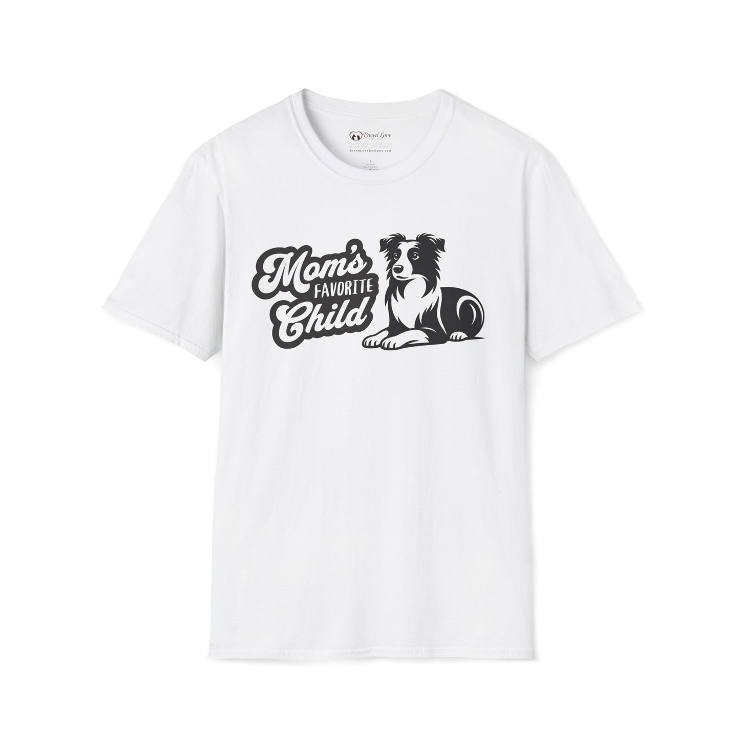 Mom's Favorite Child - Border Collie T-Shirt