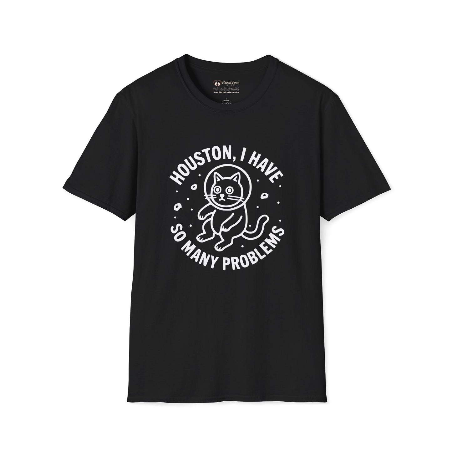 Houston I Have So Many Problems T-Shirt