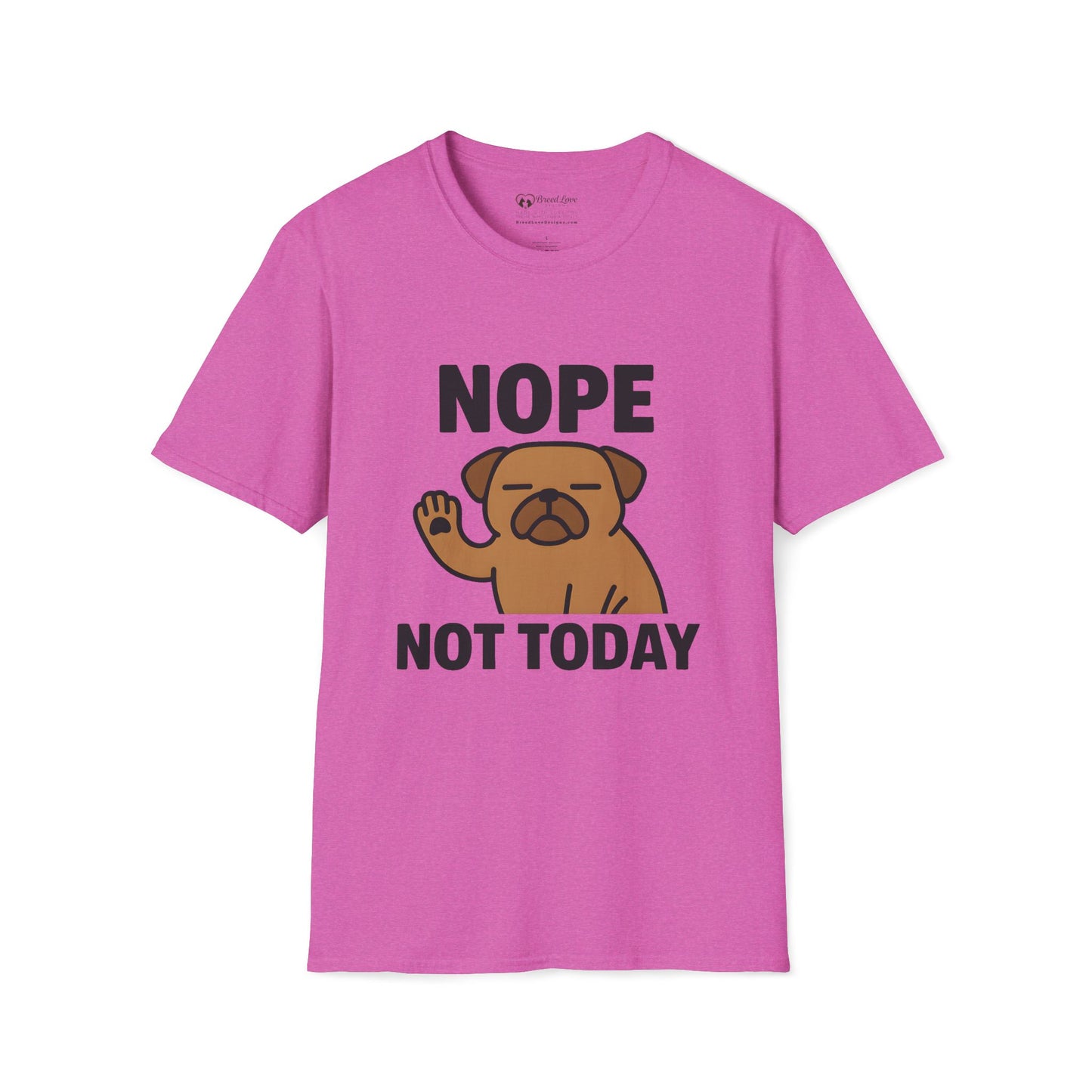 Nope Not Today T-Shirt