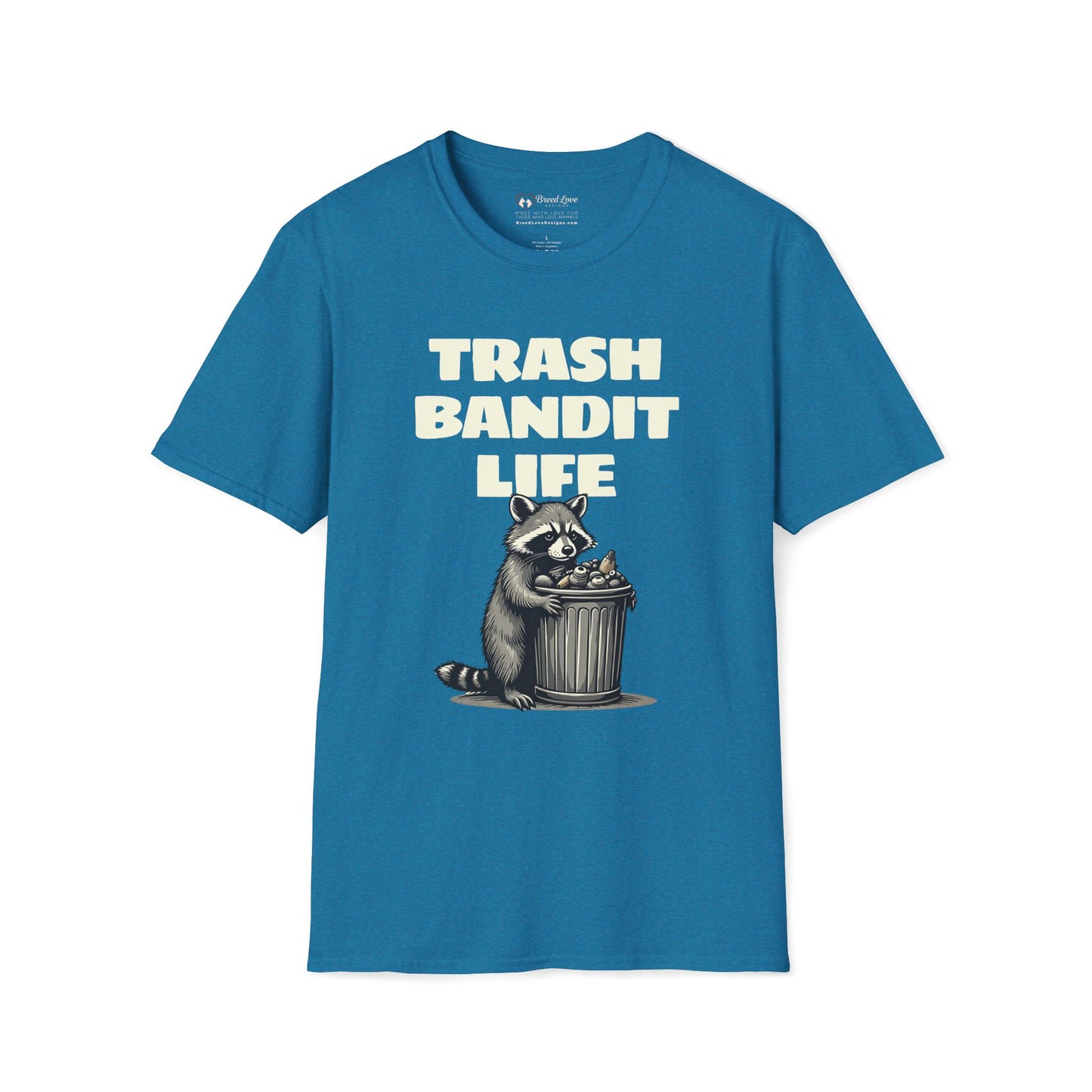 Trash Bandit Life T-Shirt