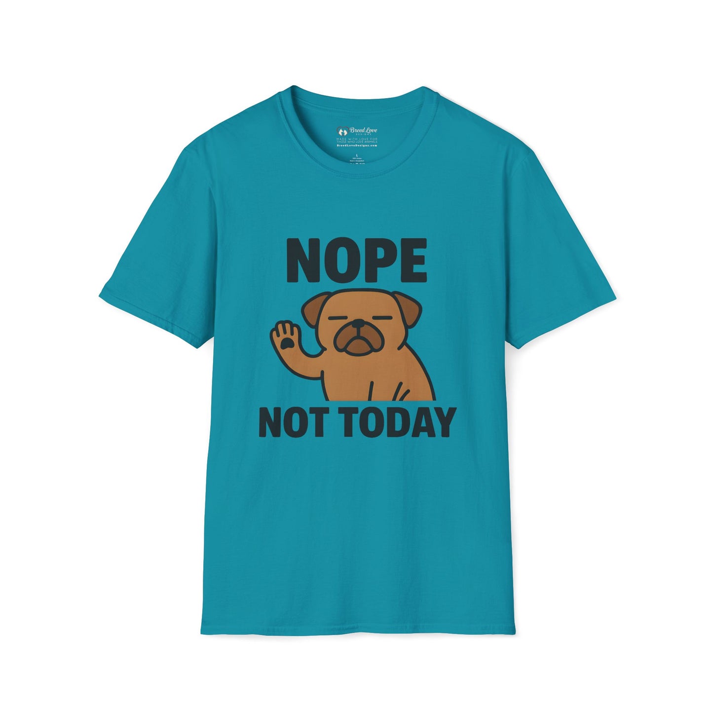 Nope Not Today T-Shirt