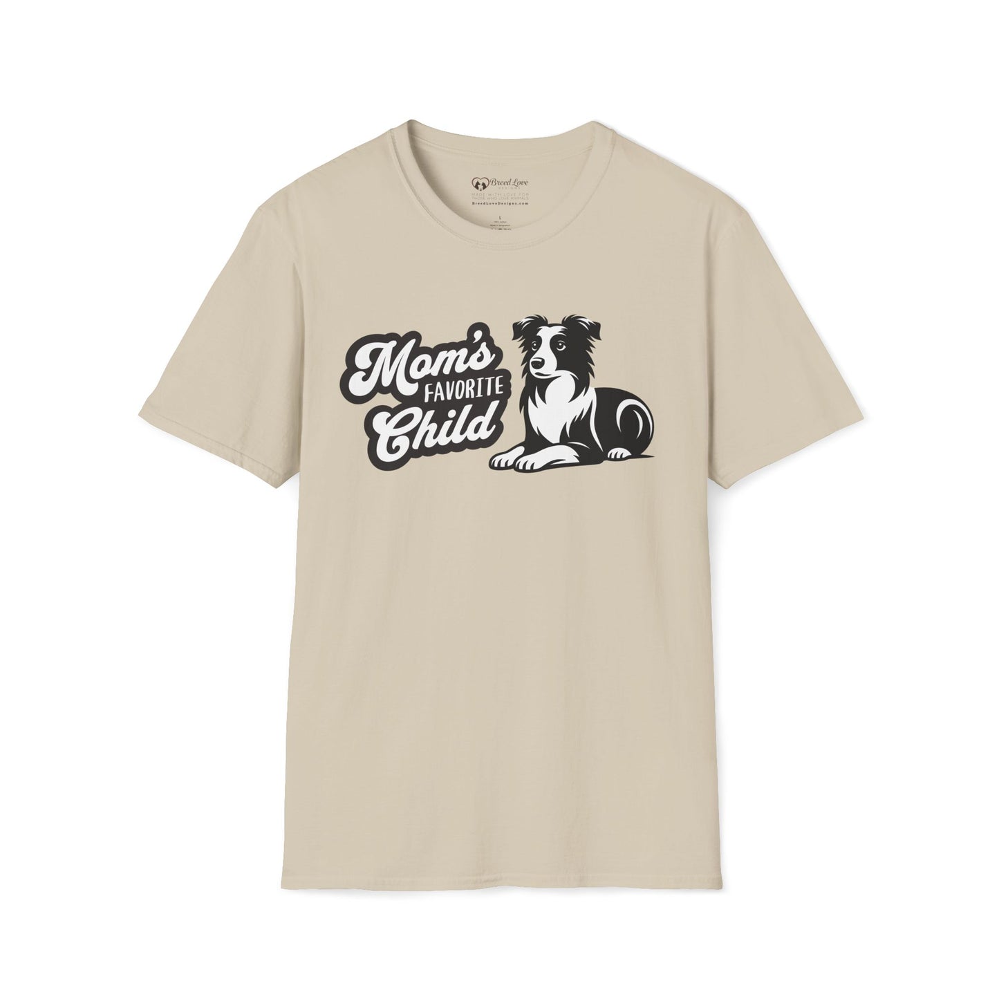 Mom's Favorite Child - Border Collie T-Shirt