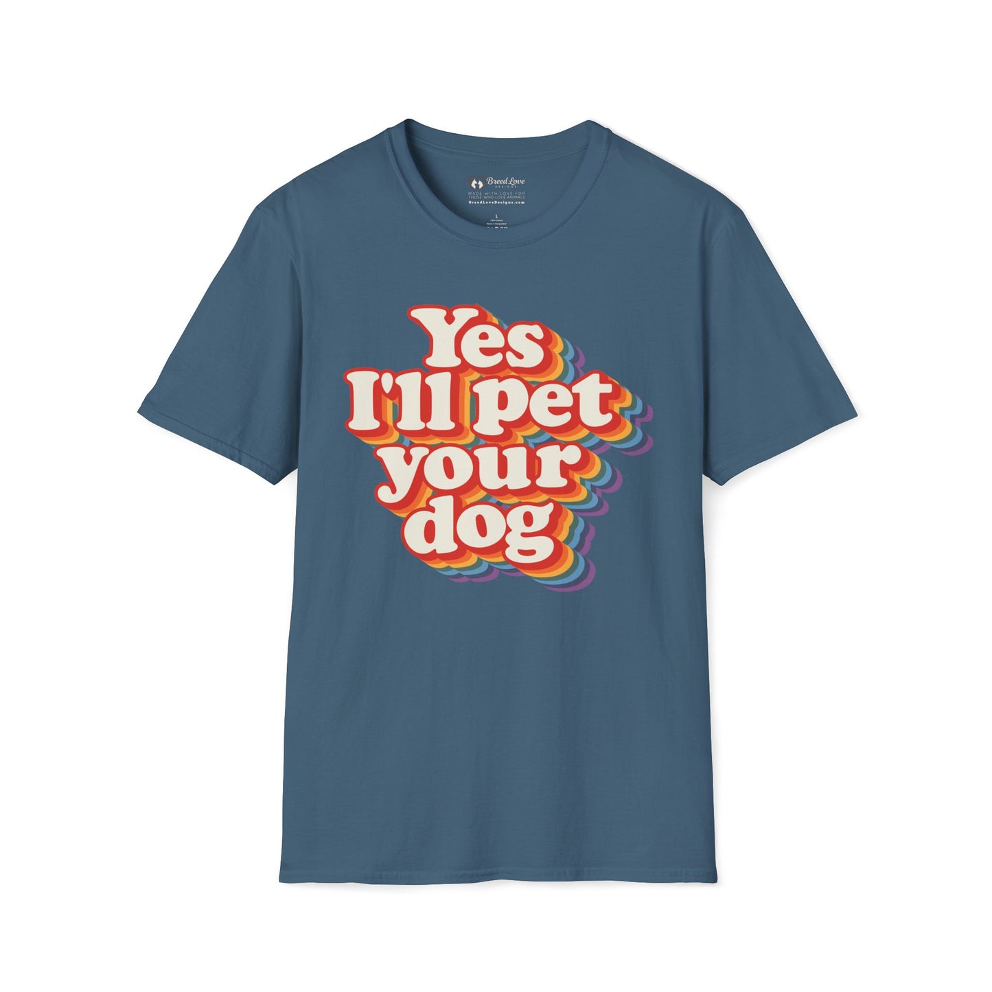 Yes I'll Pet Your Dog T-Shirt