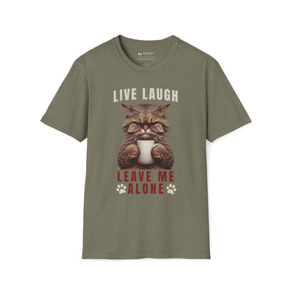 Live Laugh Leave Me Alone T-Shirt
