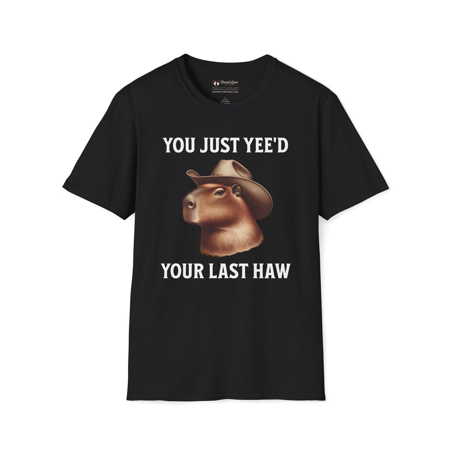 You Just Yee'd Your Last Haw T-Shirt