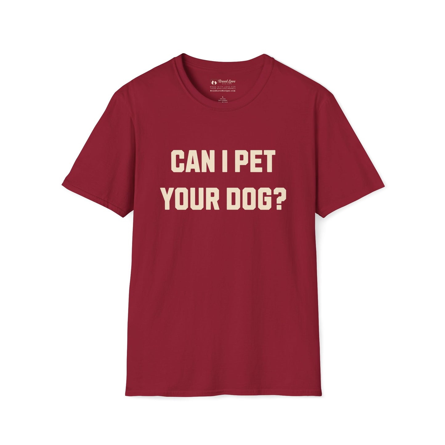 Can I Pet Your Dog T-Shirt