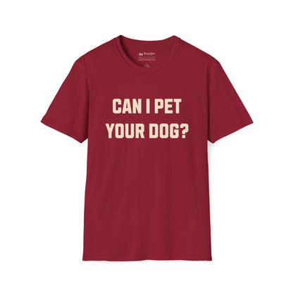 Can I Pet Your Dog T-Shirt