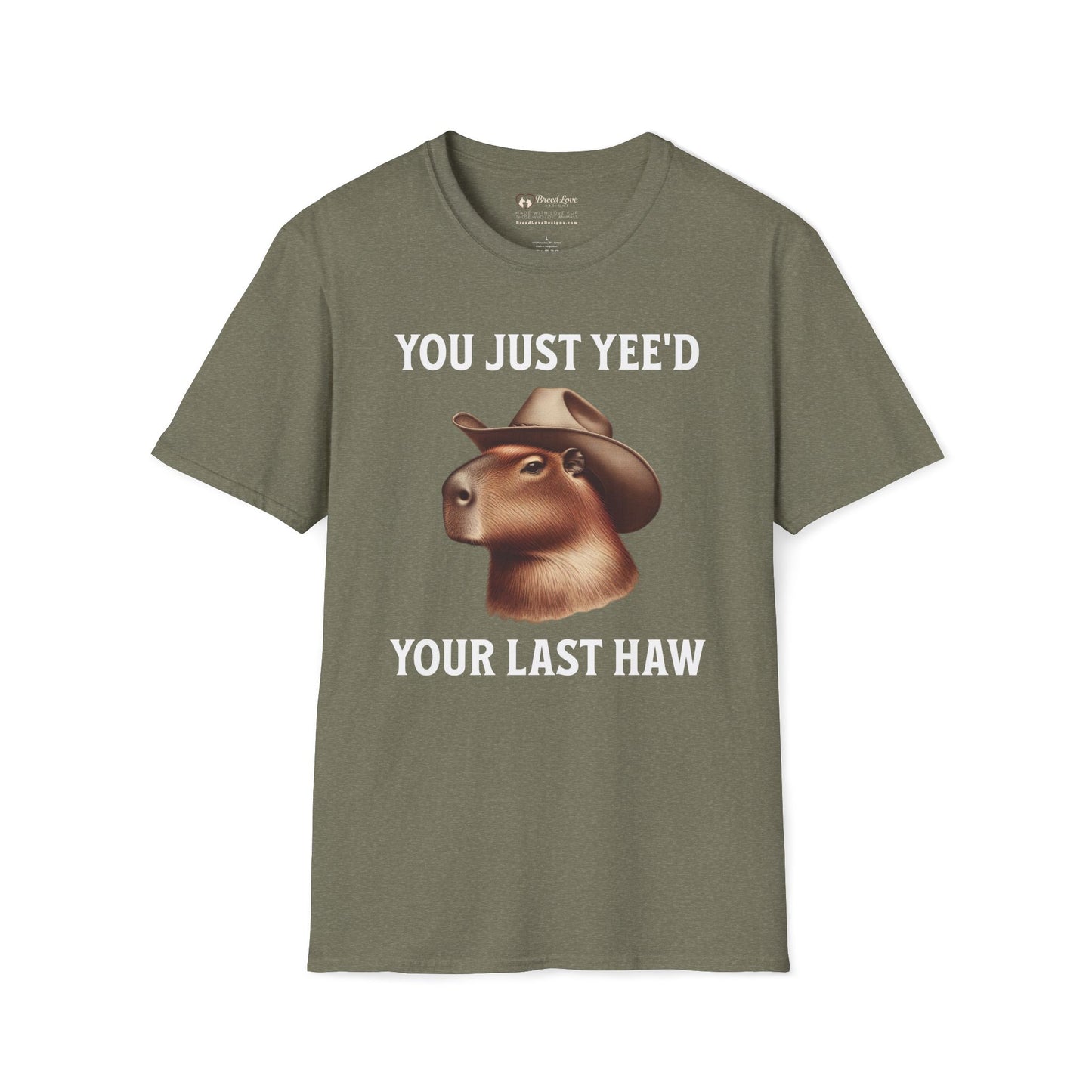 You Just Yee'd Your Last Haw T-Shirt
