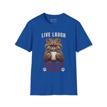 Live Laugh Leave Me Alone T-Shirt