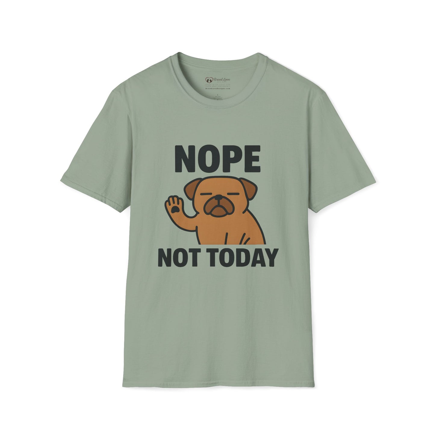 Nope Not Today T-Shirt