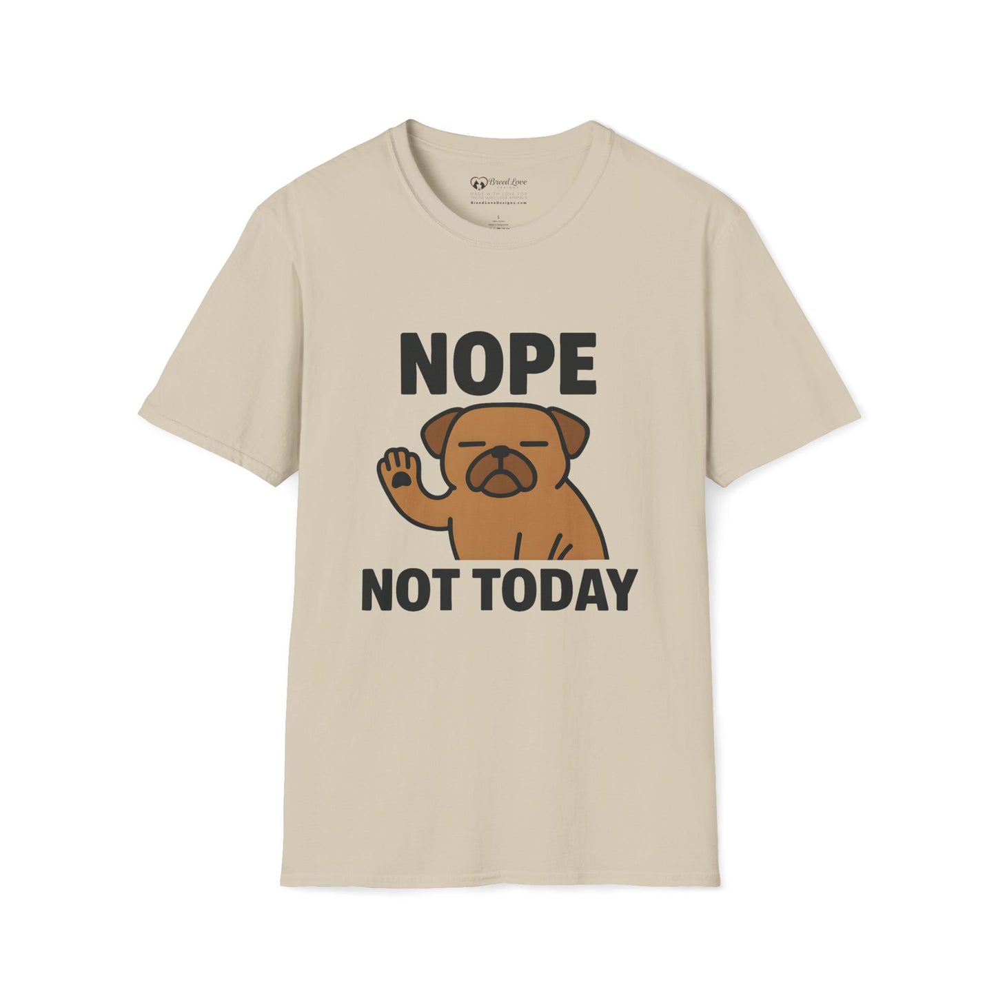 Nope Not Today T-Shirt