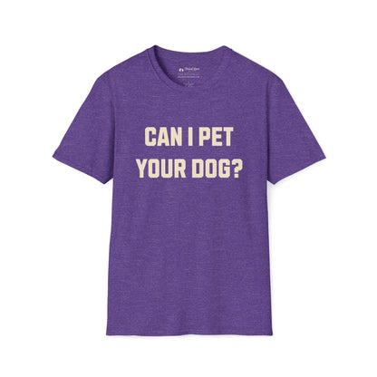 Can I Pet Your Dog T-Shirt