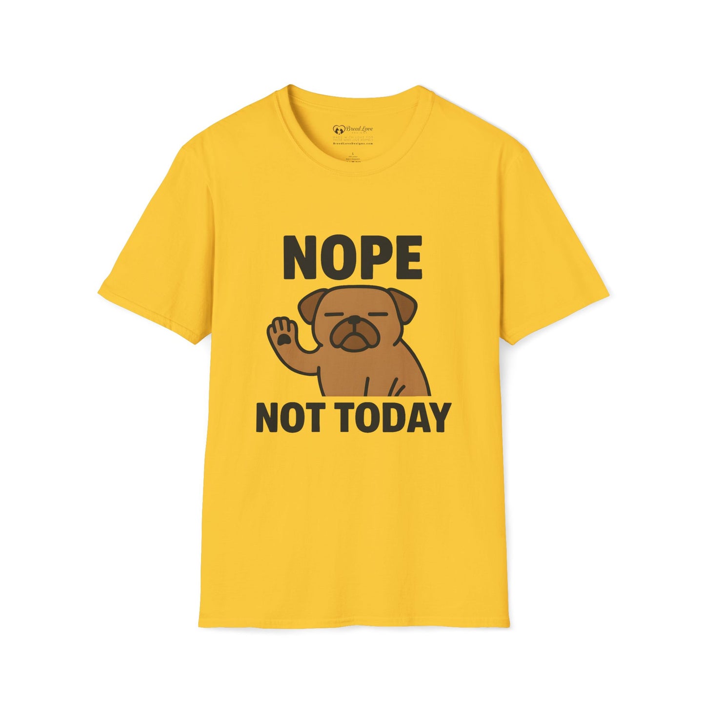 Nope Not Today T-Shirt