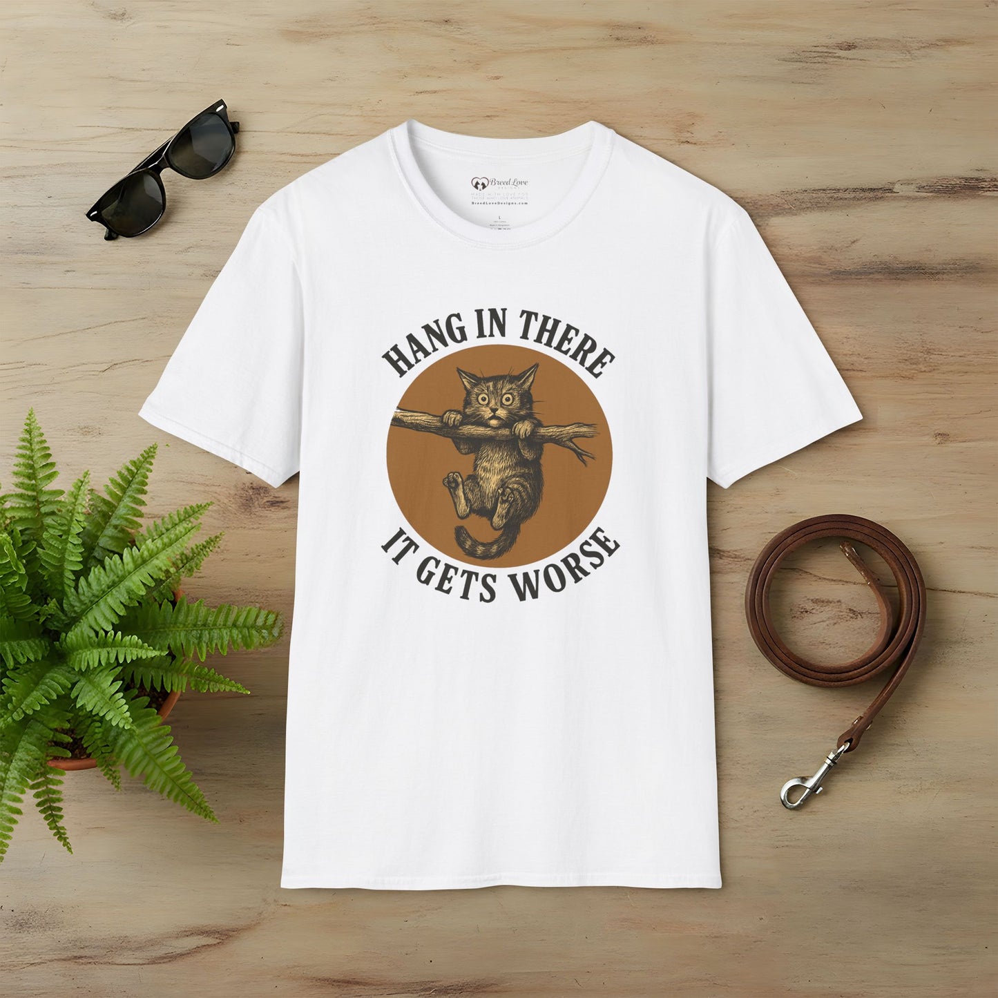 Hang In There It Gets Worse T-Shirt
