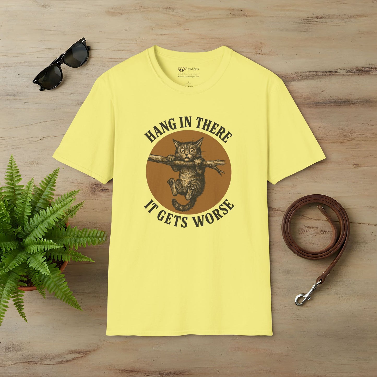 Hang In There It Gets Worse T-Shirt