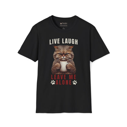 Live Laugh Leave Me Alone T-Shirt