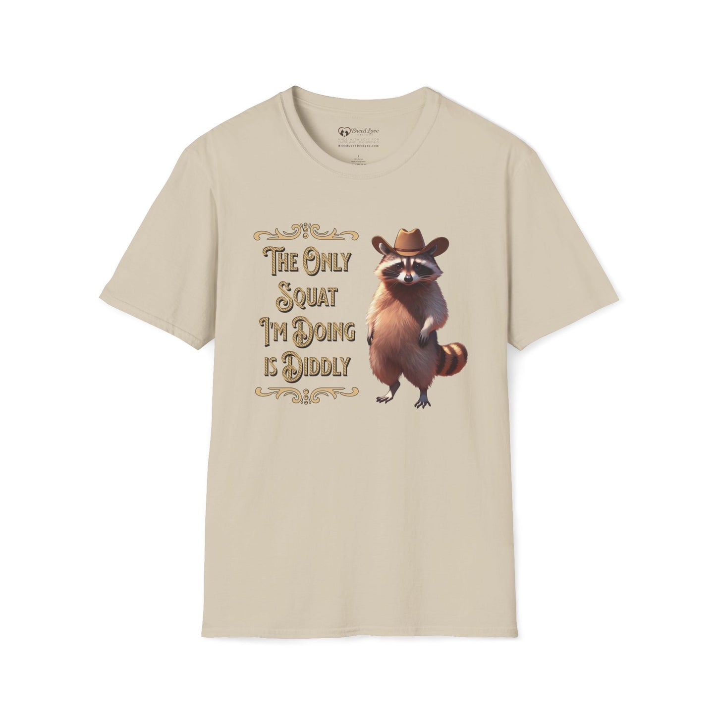 The Only Squat I'm Doing is Diddly Raccoon T-Shirt
