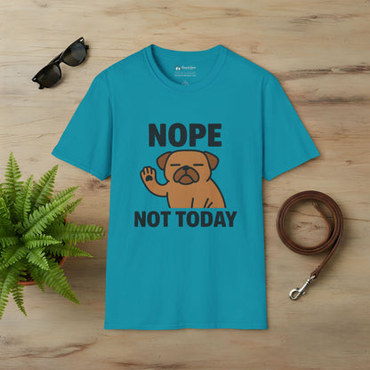 Nope Not Today T-Shirt