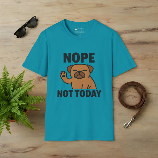 Nope Not Today T-Shirt