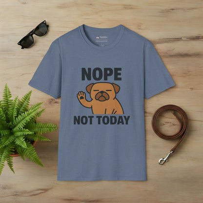 Nope Not Today T-Shirt