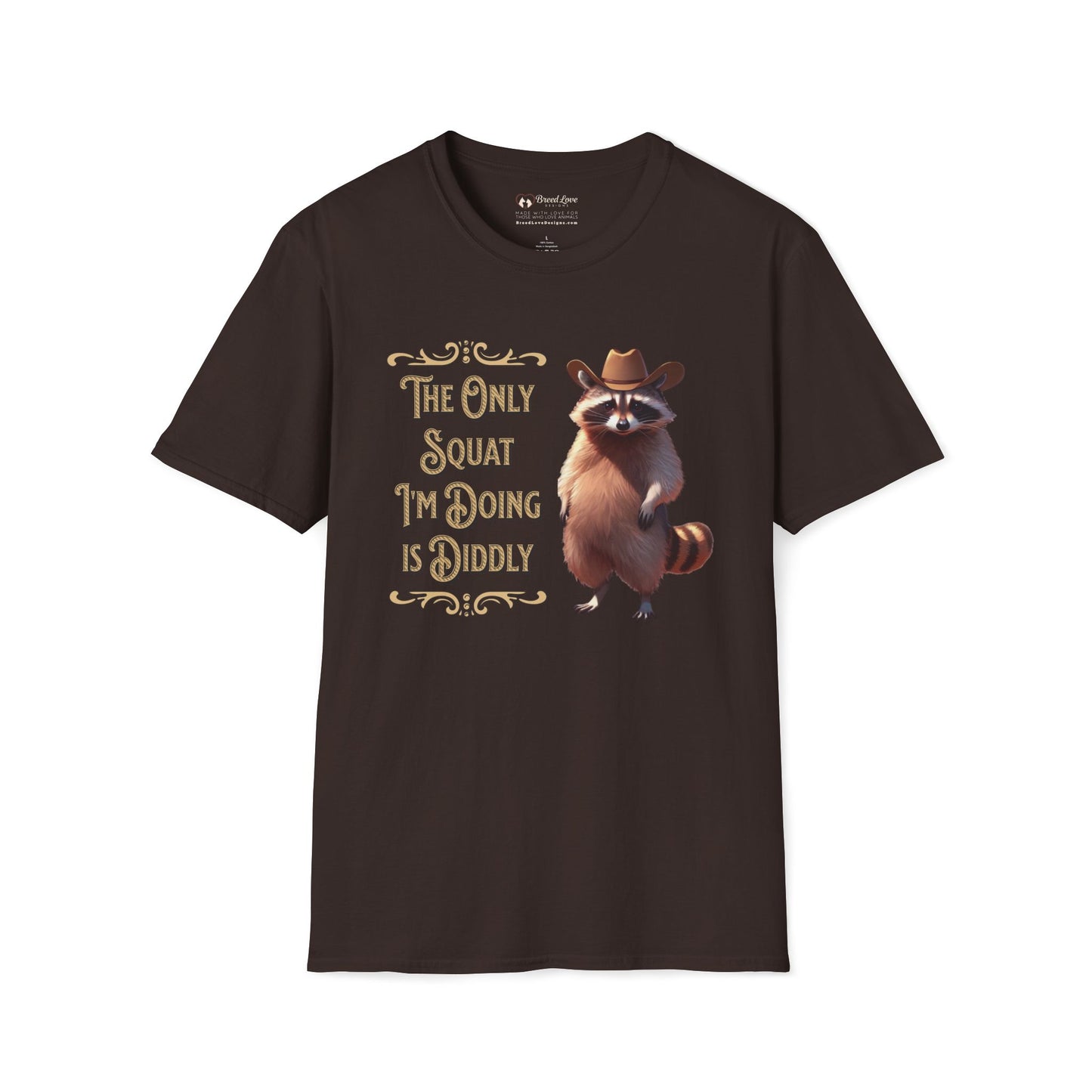 The Only Squat I'm Doing is Diddly Raccoon T-Shirt