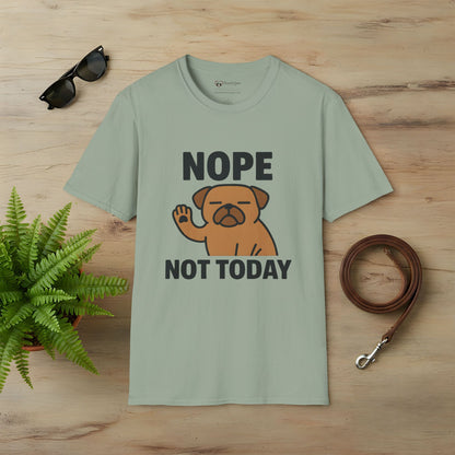 Nope Not Today T-Shirt