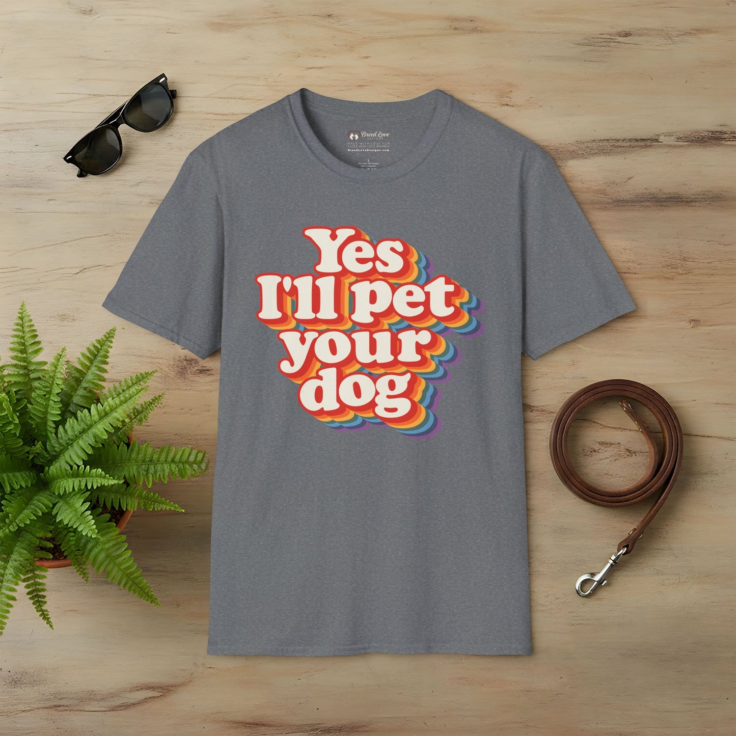 Yes I'll Pet Your Dog T-Shirt