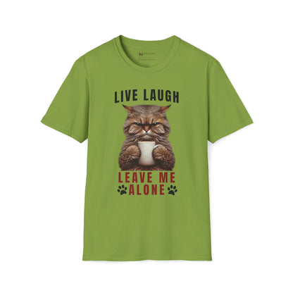 Live Laugh Leave Me Alone T-Shirt