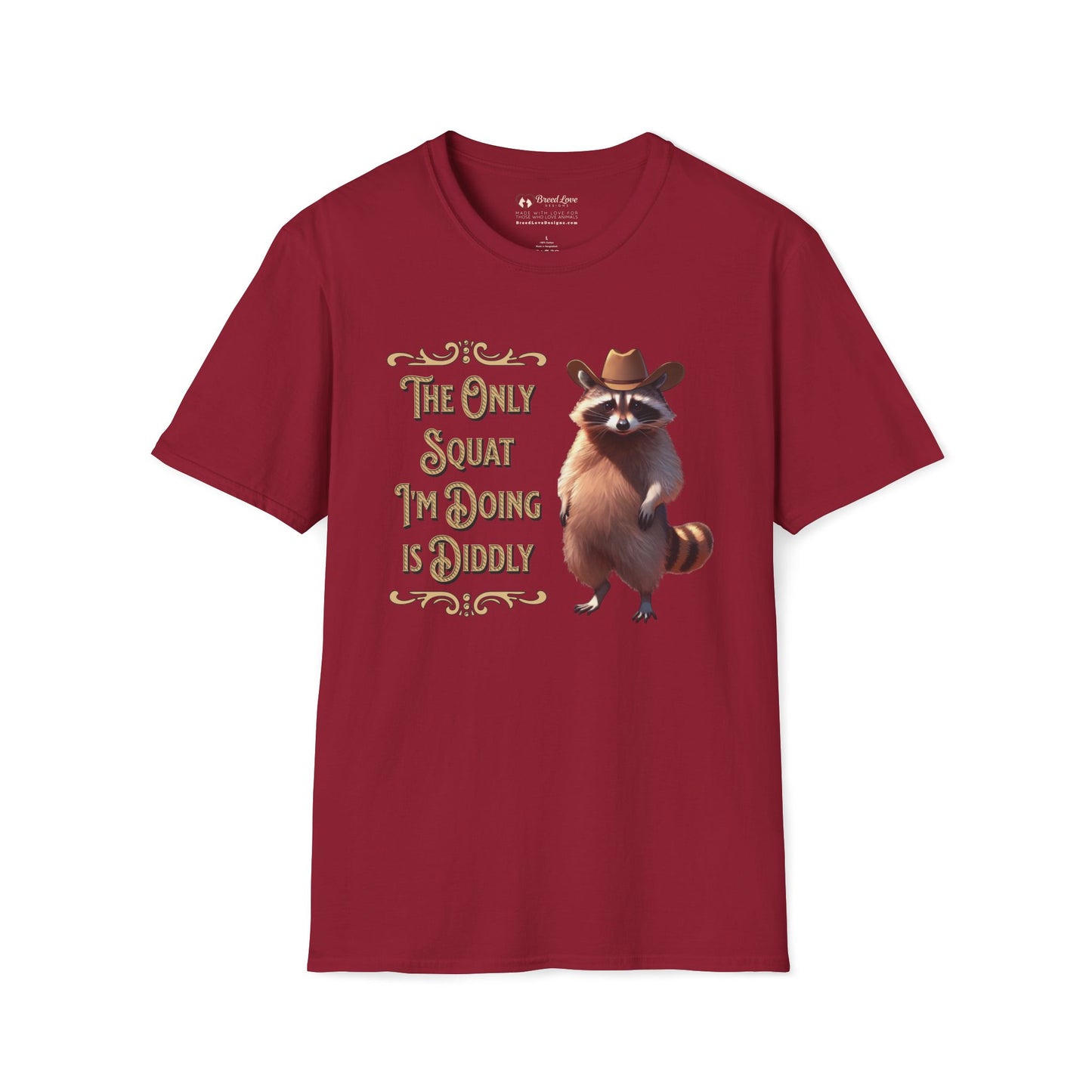 The Only Squat I'm Doing is Diddly Raccoon T-Shirt