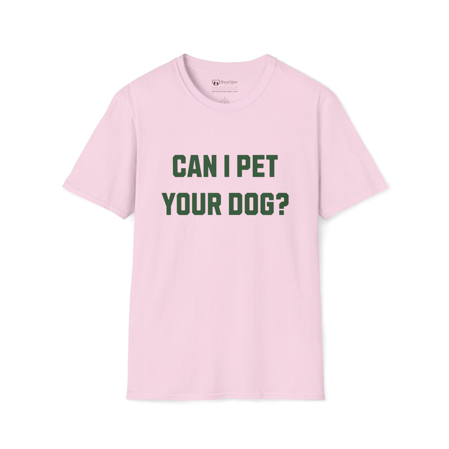 Can I Pet Your Dog T-Shirt