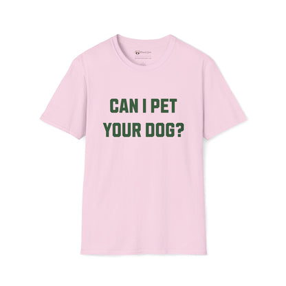 Can I Pet Your Dog T-Shirt