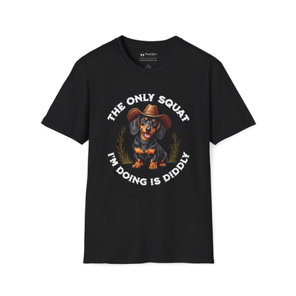 The Only Squat I'm Doing is Diddly Dachshund T-Shirt