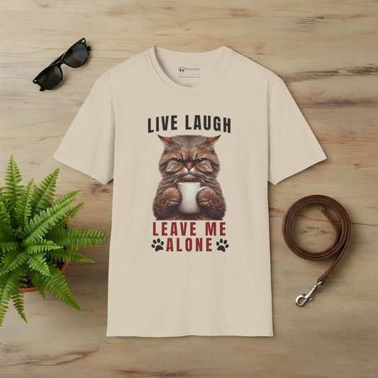 Live Laugh Leave Me Alone T-Shirt