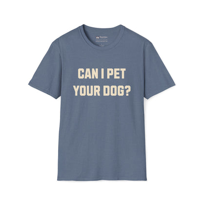 Can I Pet Your Dog T-Shirt