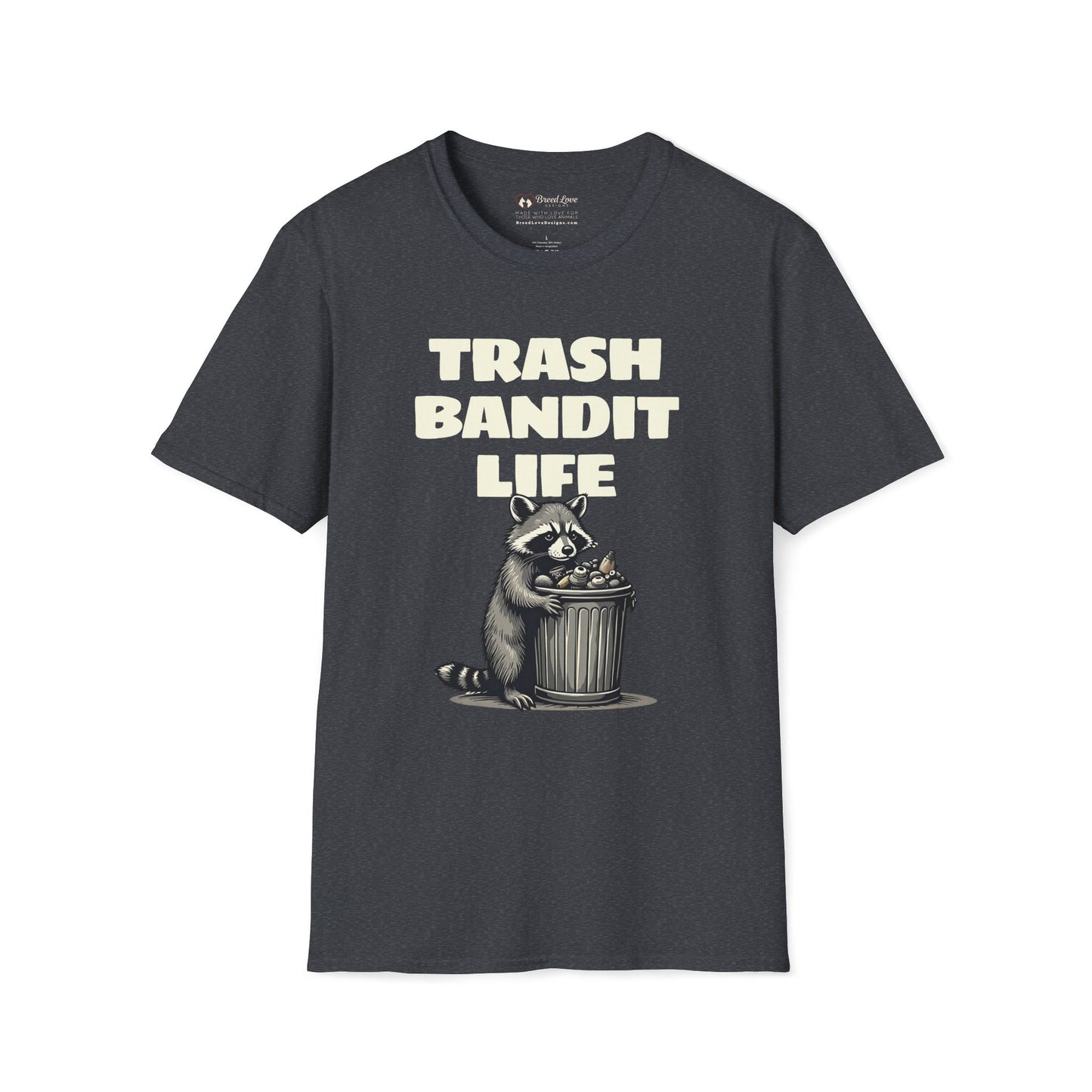 Trash Bandit Life T-Shirt