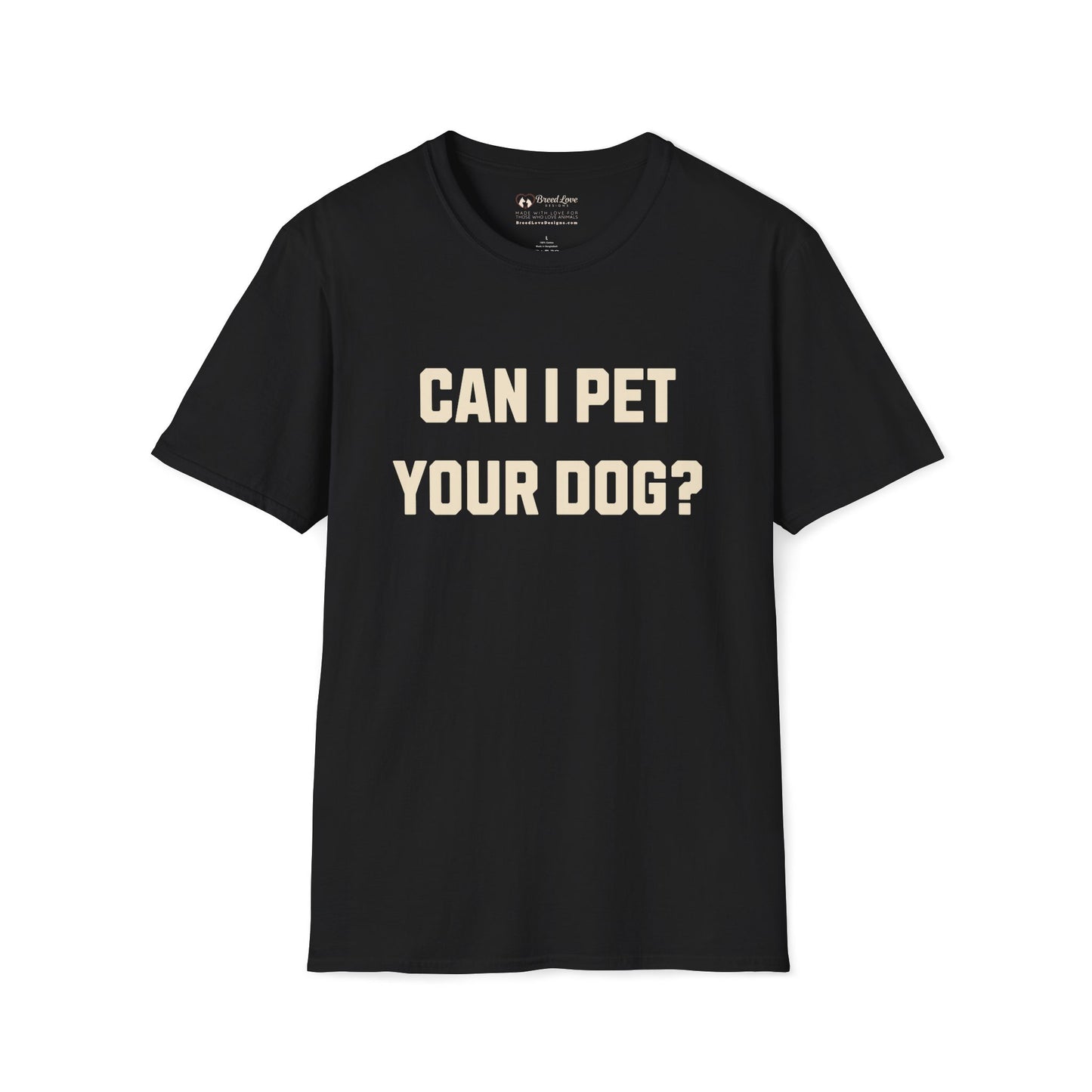 Can I Pet Your Dog T-Shirt